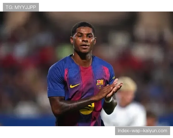 拉什福德租借加盟巴萨 为锋线提供速度与纵深选择